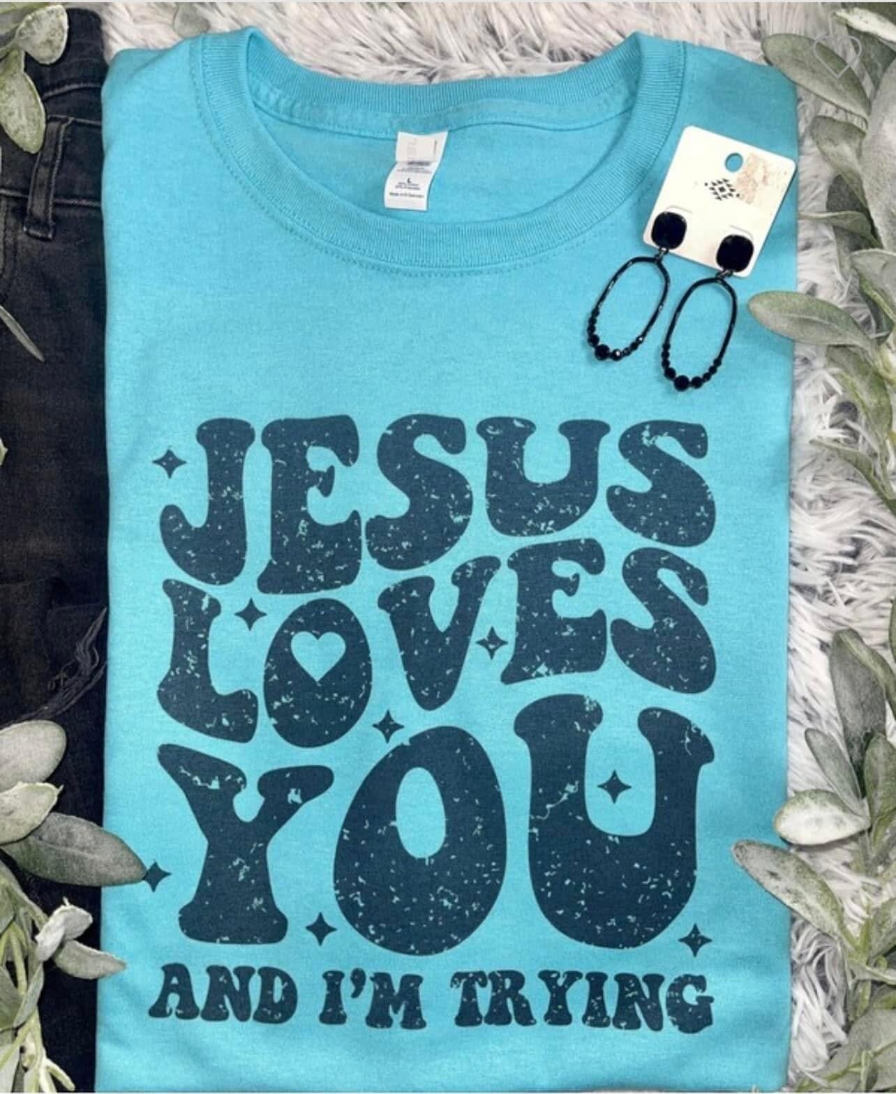 Jesus Loves You & I’m Trying Turquoise Traveler